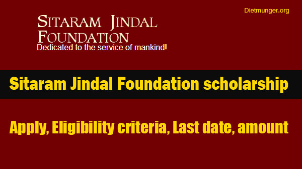 Sitaram Jindal Foundation scholarship 2023 Apply, Eligibility criteria, Last date, amount